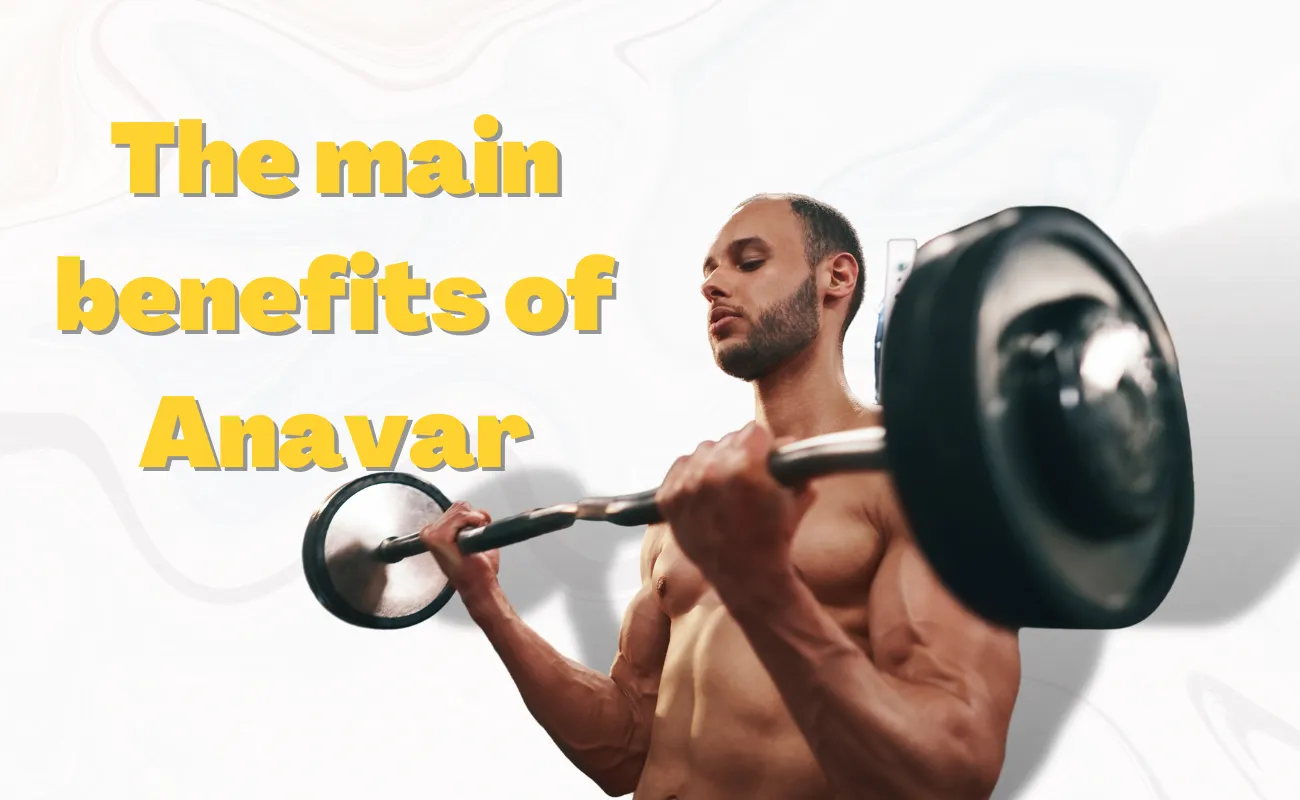 The main benefits of Anavar