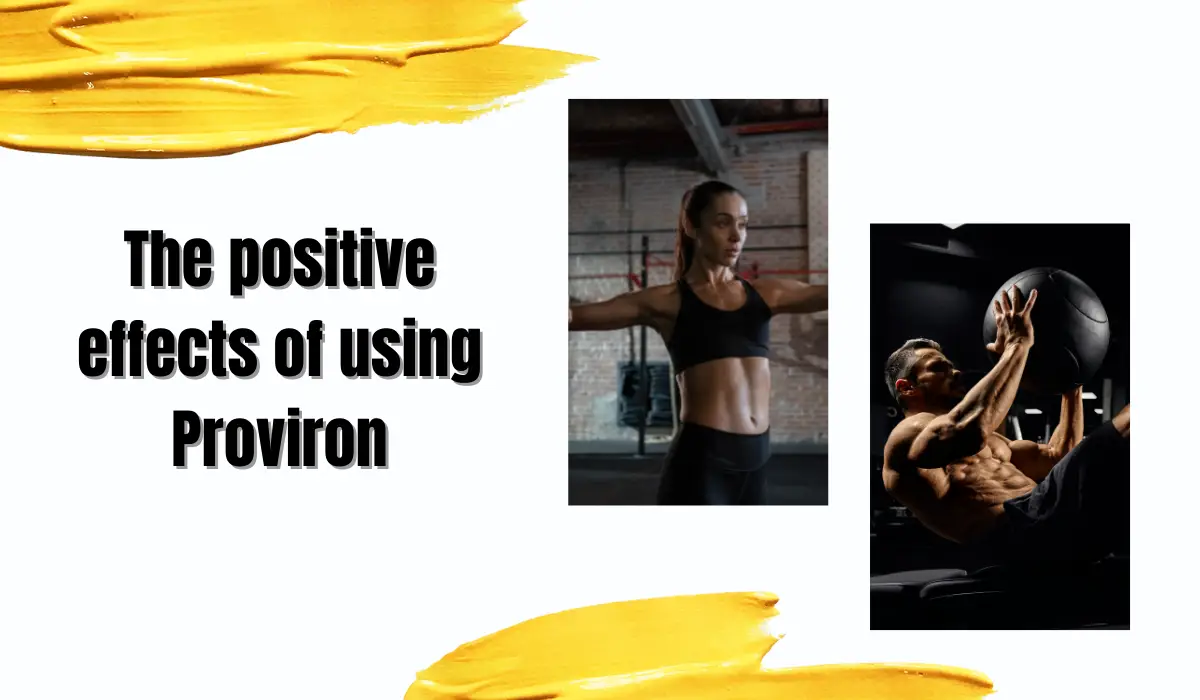 The positive effects of using Proviron